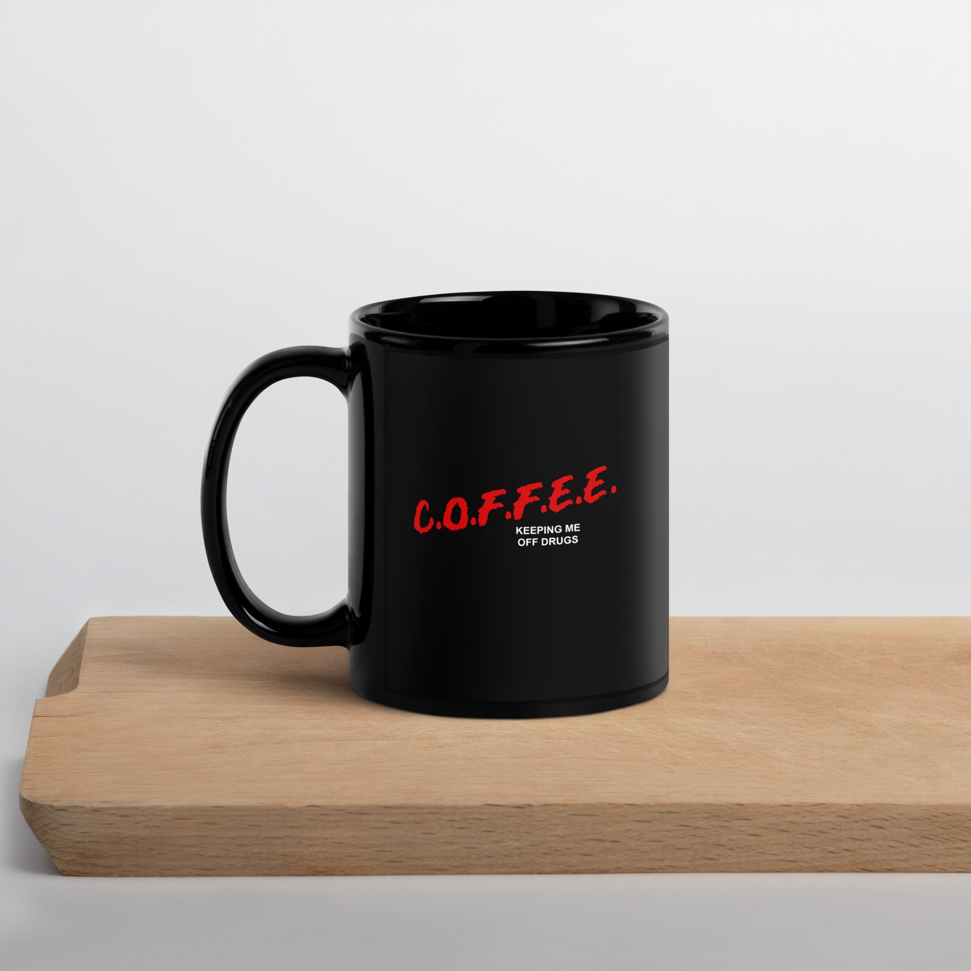 COFFEE Keeping Me Off Drugs Mug